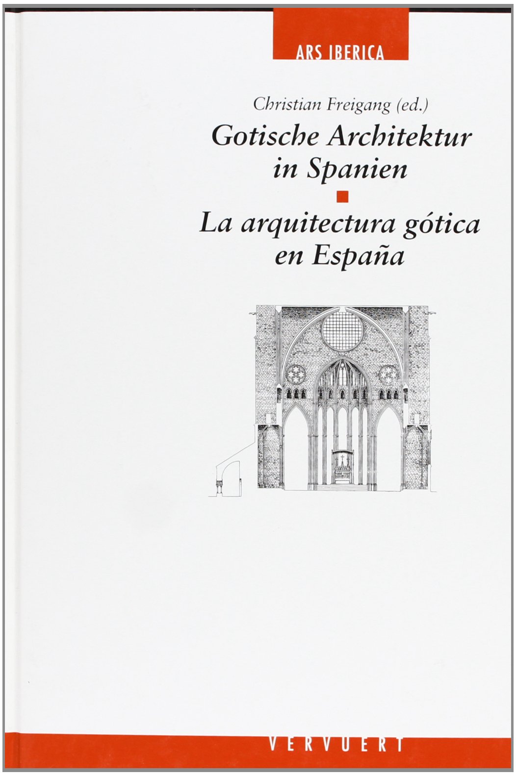 Architecture Gothique en Espagne ouvrage de référence académique Carl Justi-Vereinigung