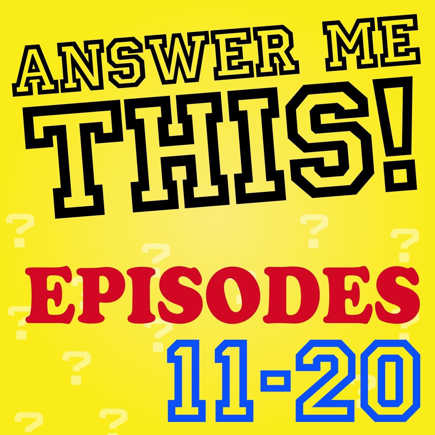 Answer Me This! (Episodes 11-20) [Explicit]