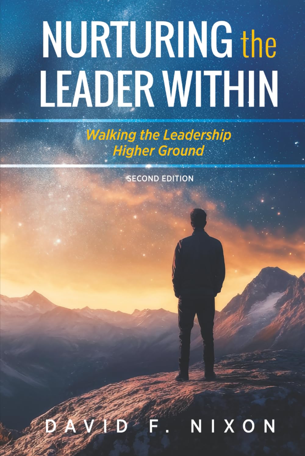 Nurturing the Leader Within: Walking the Leadership Higher Ground