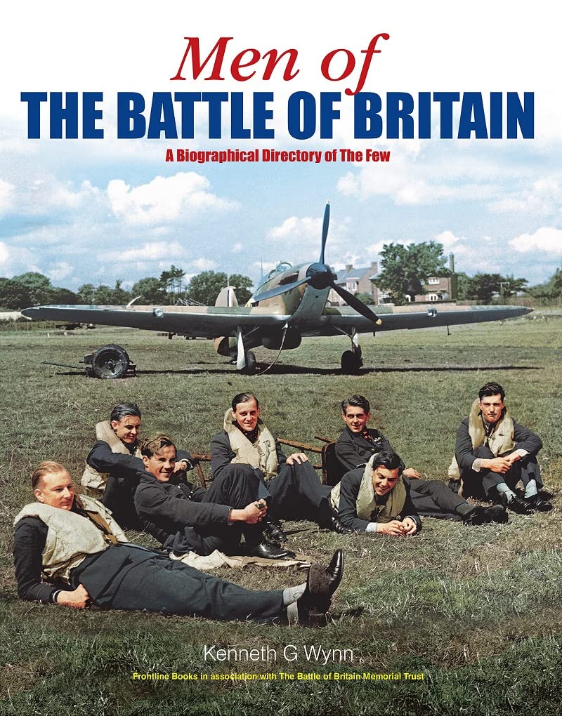 Men of the Battle of Britain: A Biographical Directory of the Few