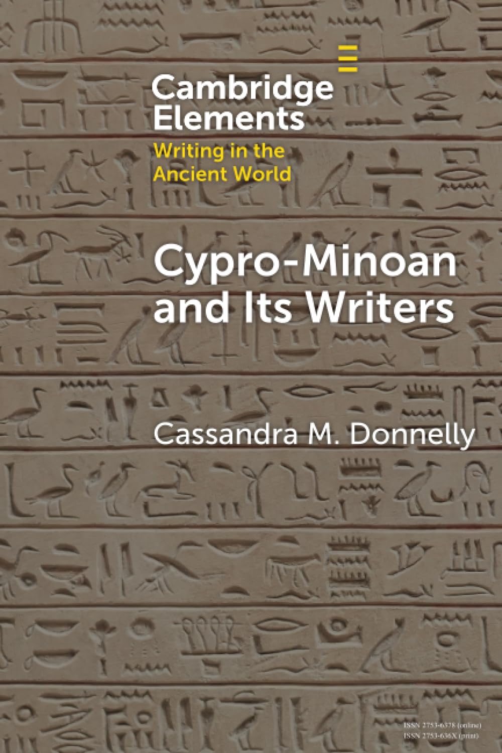 Cypro-Minoan and Its Writers: At Home and Overseas (Elements in Writing in the Ancient World)