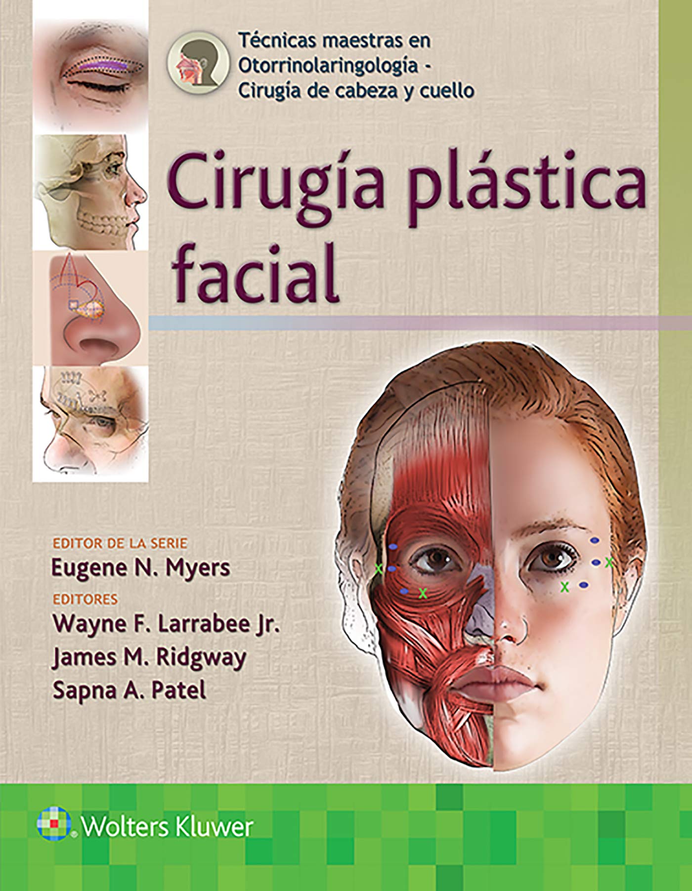 Técnicas maestras en otorrinolaringología - Cirugía de cabeza y cuello: Cirugía plástica facial (Spanish Edition): Cirugía De Cabeza Y Cuello; ... ... ... Head and Neck Surgery; Facial Plastic Surgery