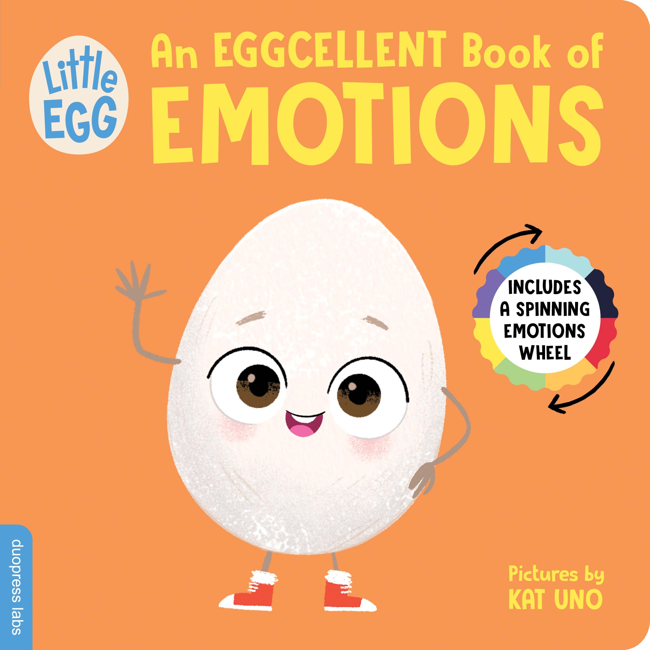 Little Egg: An Eggcellent Book of Emotions: 1 (Little Egg Books)