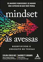 Mindset às Avessas: Redefinindo o Conceito de Vendas