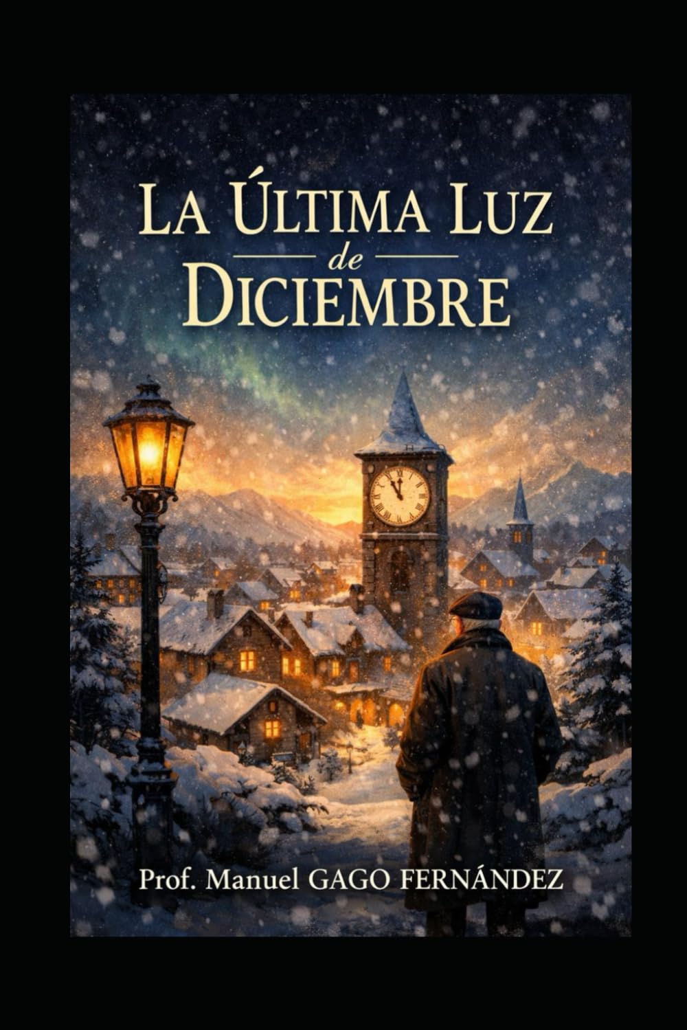 LA ÚLTIMA LUZ DE DICIEMBRE (Cuentos, Teatro Y Literatura Escénica)