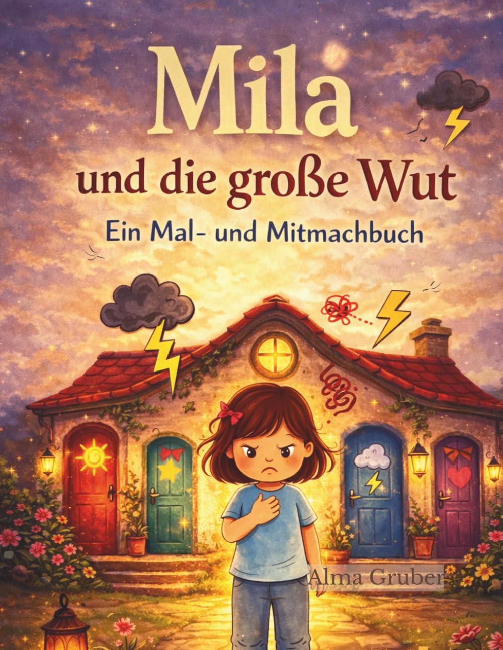 Mila und die große Wut: Ein Mal- und Mitmachbuch über Gefühle