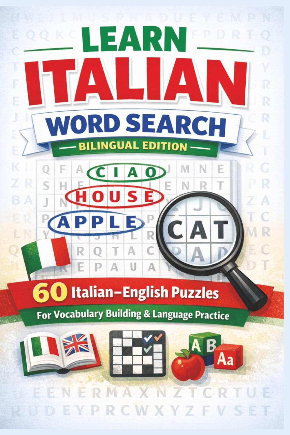 Learn Italian Word Search – Bilingual Edition: 60 Italian–English Puzzles for Vocabulary Building & Language Practice
