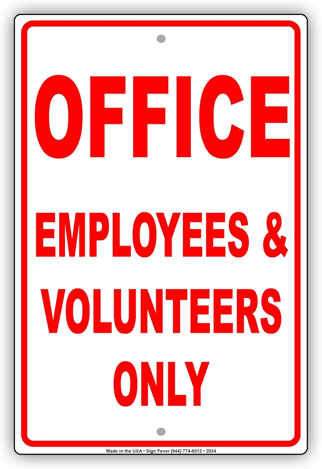 Office Employees and Volunteers Only Ridiculous Humor Jokes Funny Warning Notice