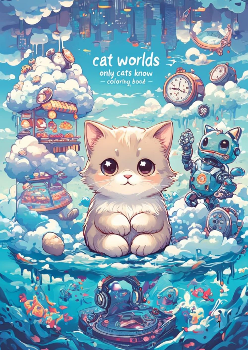 Cat Worlds Coloring Book — Where Cats Are Working in Places You Cannot See