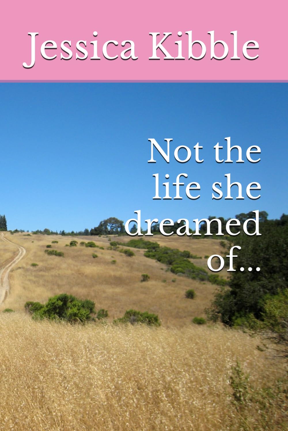 Not the life she dreamed of...