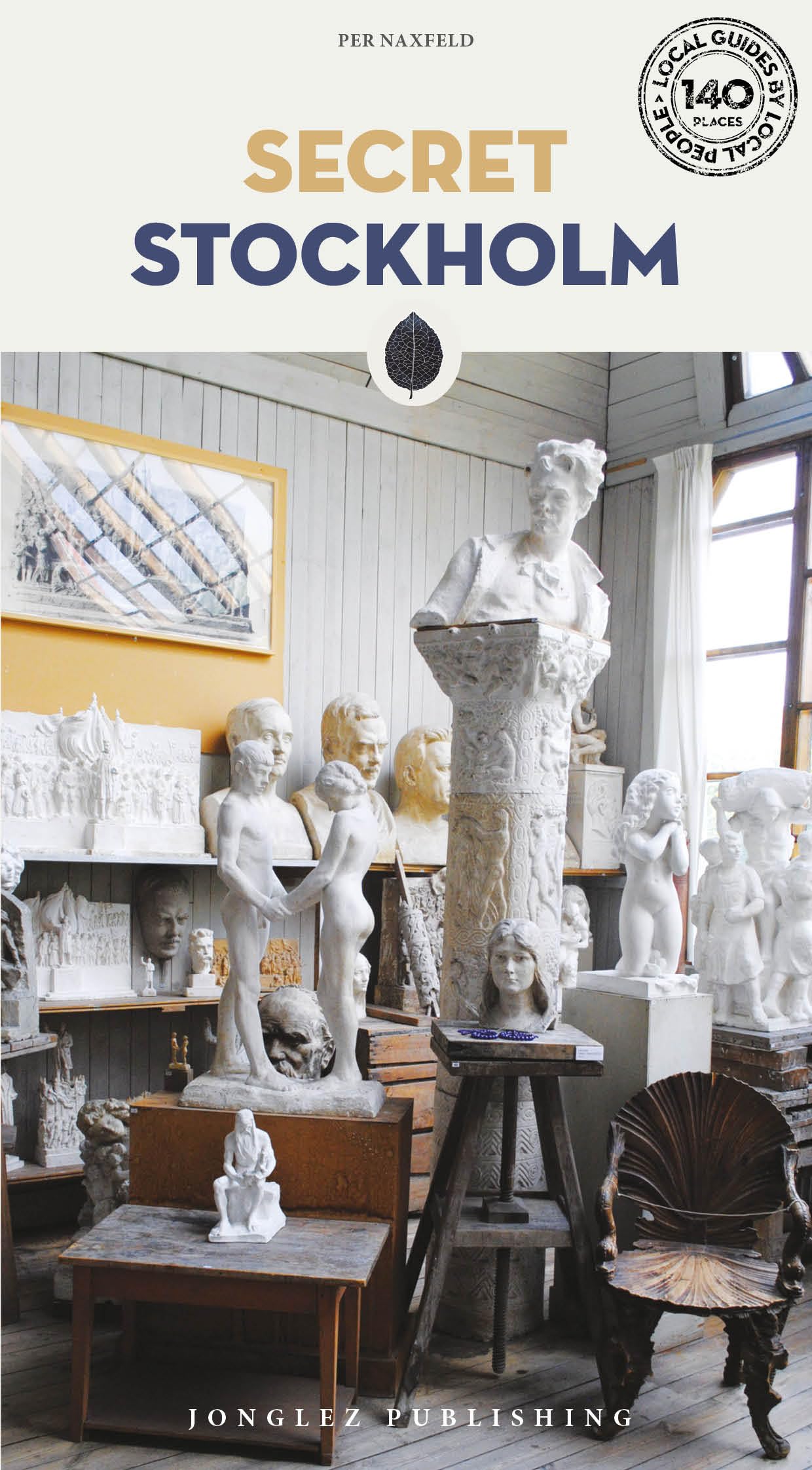Secret Stockholm Guide: A guide to the unusual and unfamiliar (Secret Guides) (Jonglez Secret Guides)