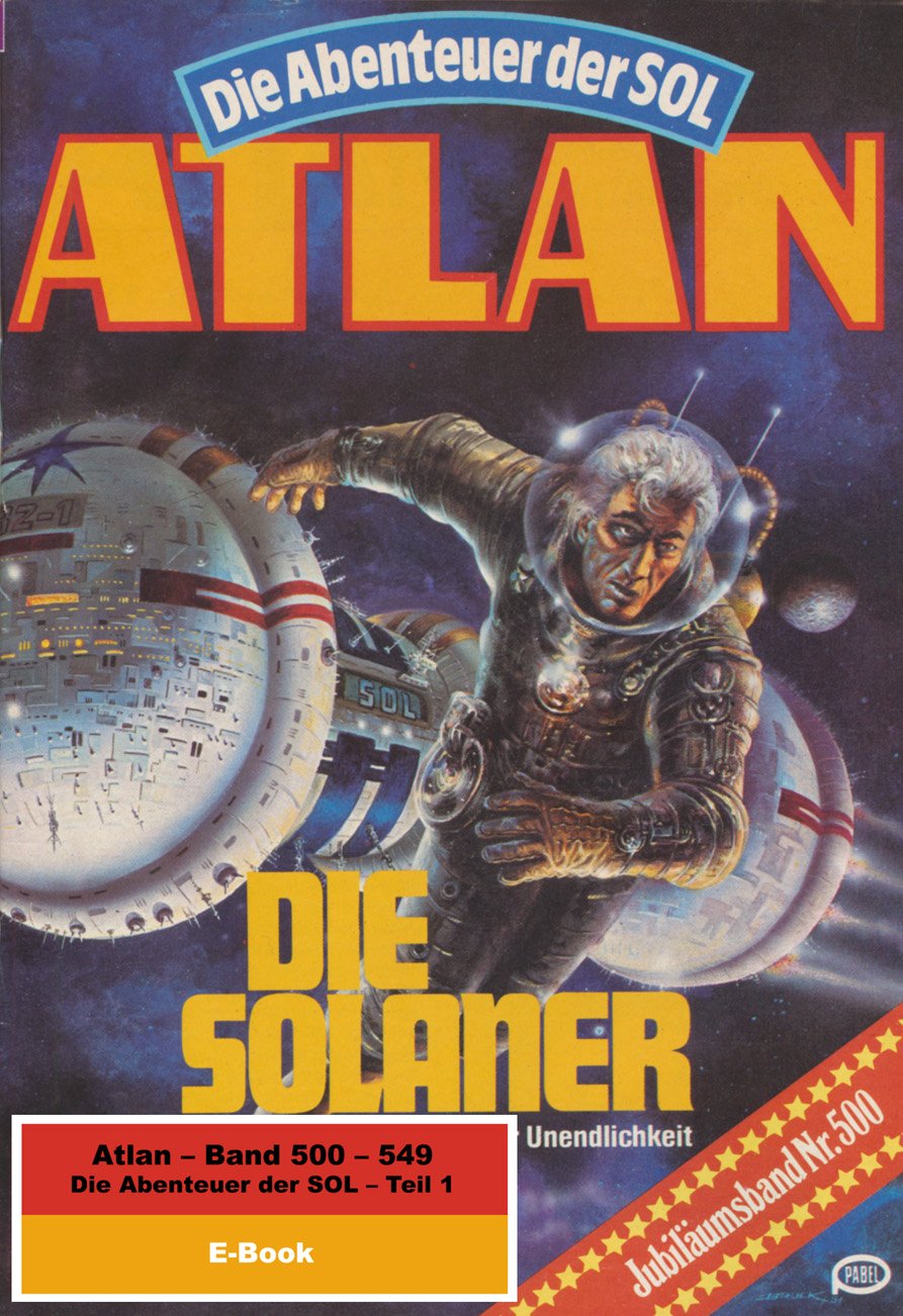 Atlan-Paket 11: Die Abenteuer der SOL (Teil 1): Atlan Heftromane 500 bis 549 | Legendäres Raumschiff | SOL | 50 Romane (Atlan classics Paket)