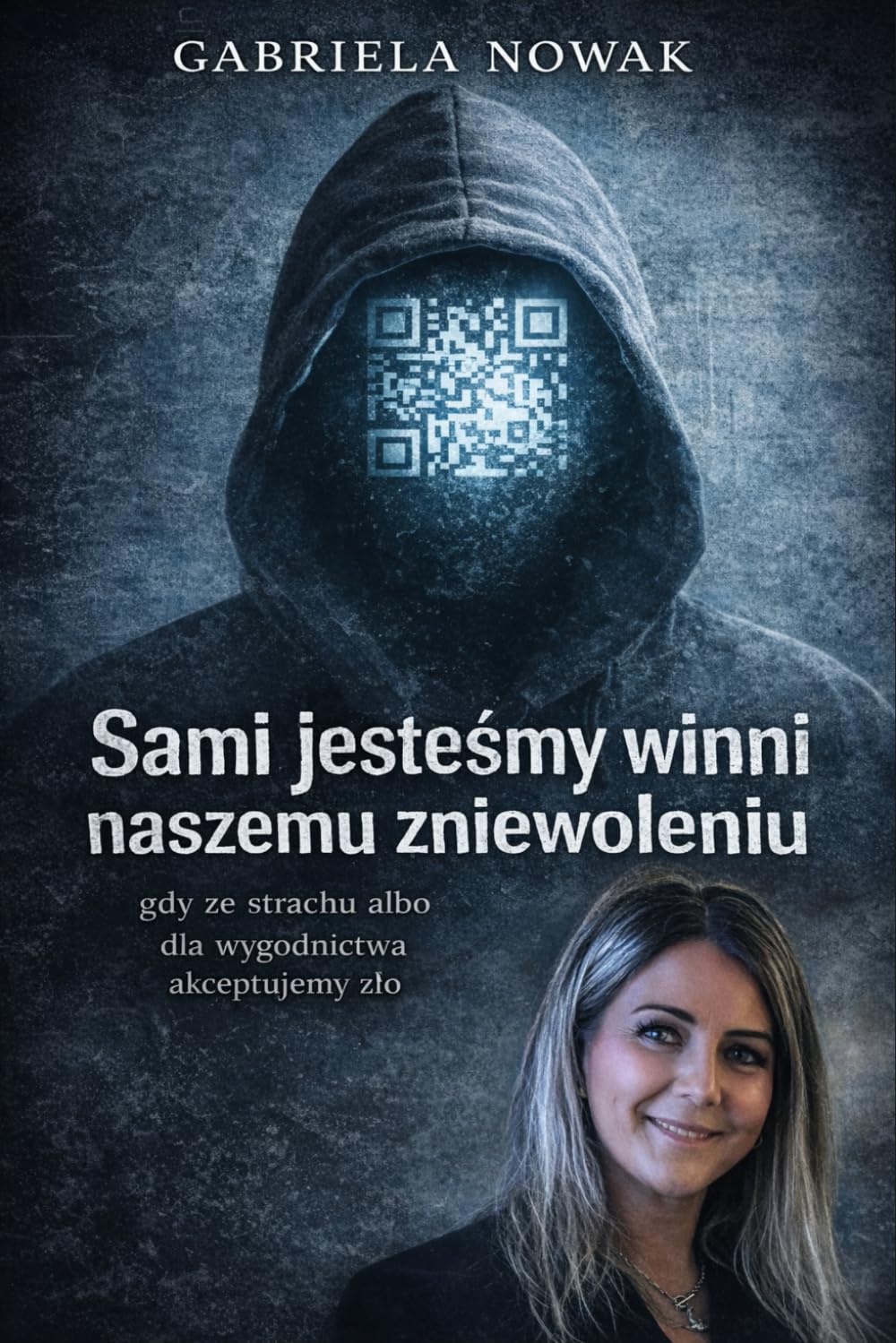 Sami jestesmy winni swojego zniewolniena