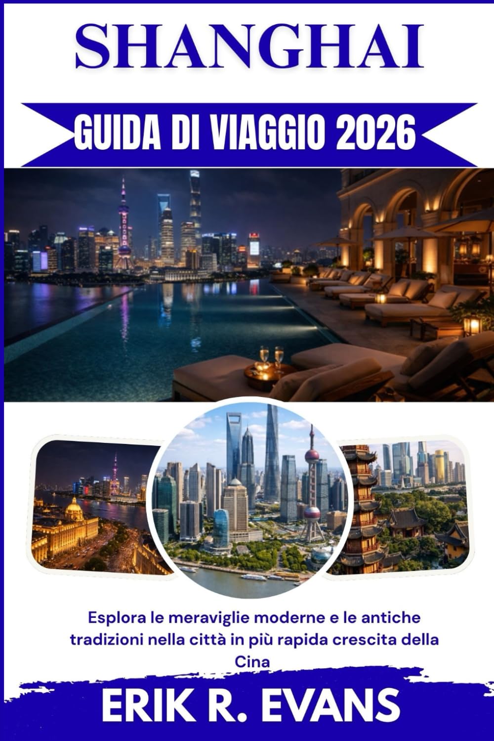 SHANGHAI GUIDA DI VIAGGIO 2026: Esplora le meraviglie moderne e le antiche tradizioni nella città in più rapida crescita della Cina