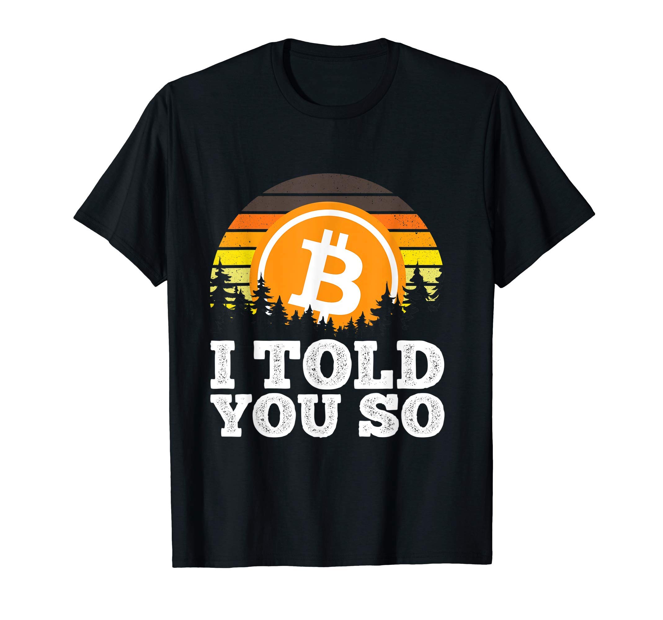 I told you so Bitcoin shirt for Men BTC Cryptocurrency Retro T-Shirt