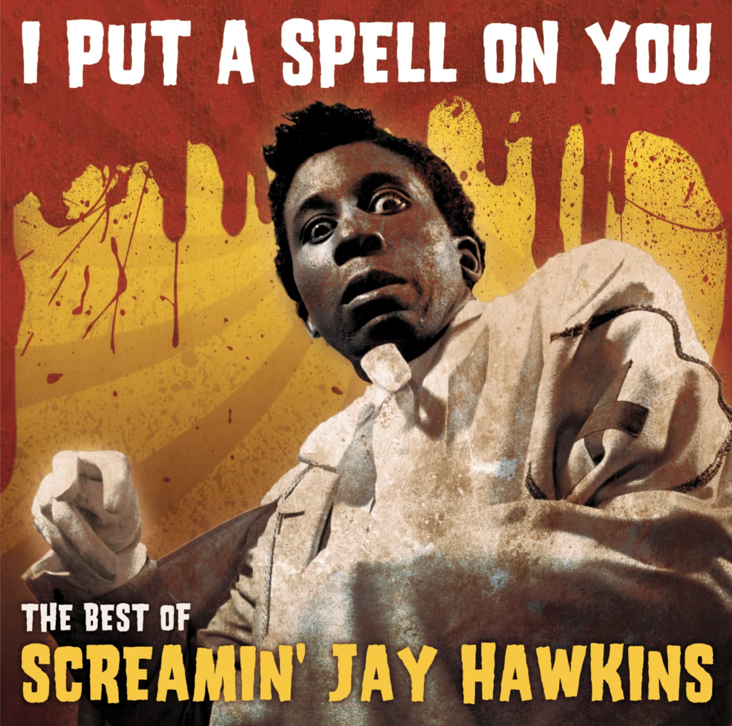 I Put A Spell On You - The Best Of Screamin Jay Hawkins - CD 2010