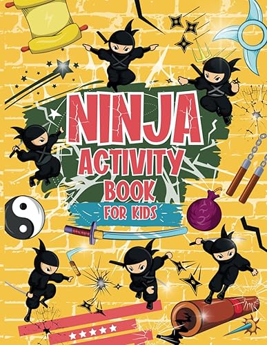 Ninja Activity Book: Ninja Themed Activity And Coloring Book For Kids: Includes Mazes, Word Searches Coloring Pages AND MORE | Over 50 Activities | For Ages 4,5,6,7,8,9,10