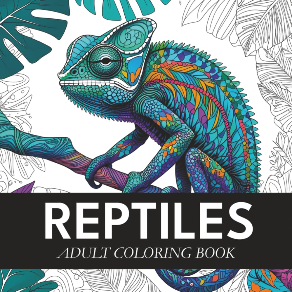 Reptiles Coloring Book for Adults: Intricate Animal Patterns of Snakes, Lizards, and Turtles for Stress Relief