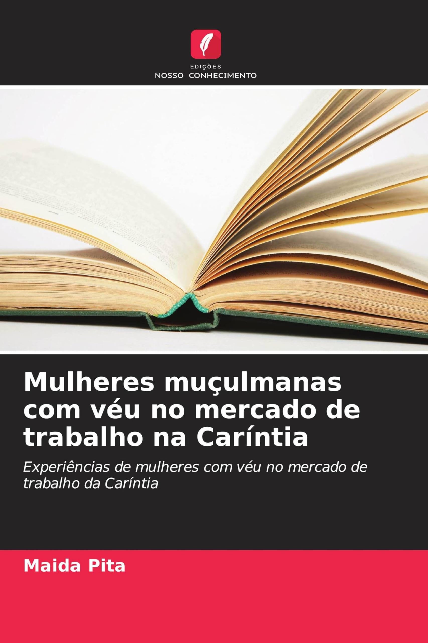 Mulheres muçulmanas com véu no mercado de trabalho na Caríntia: Experiências de mulheres com véu no mercado de trabalho da Caríntia