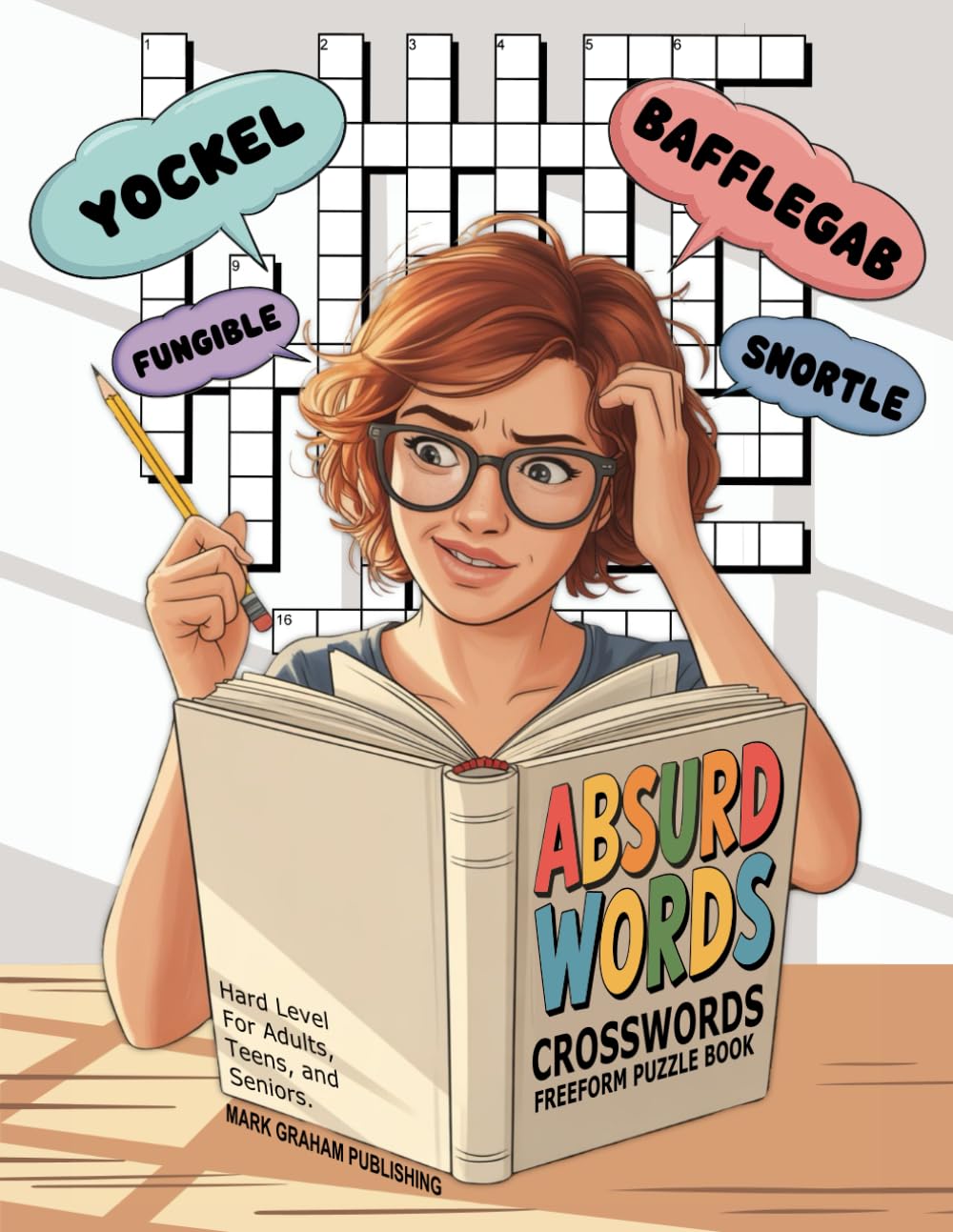 Absurd Words Crosswords: 60 Challenging Vocabulary Freeform Puzzles Book, with Rare, Obscure, and Superfluous Wordiness. Crafted for the Ardent Cruciverbalist, Logophiles, Adults, Teens, and Seniors.