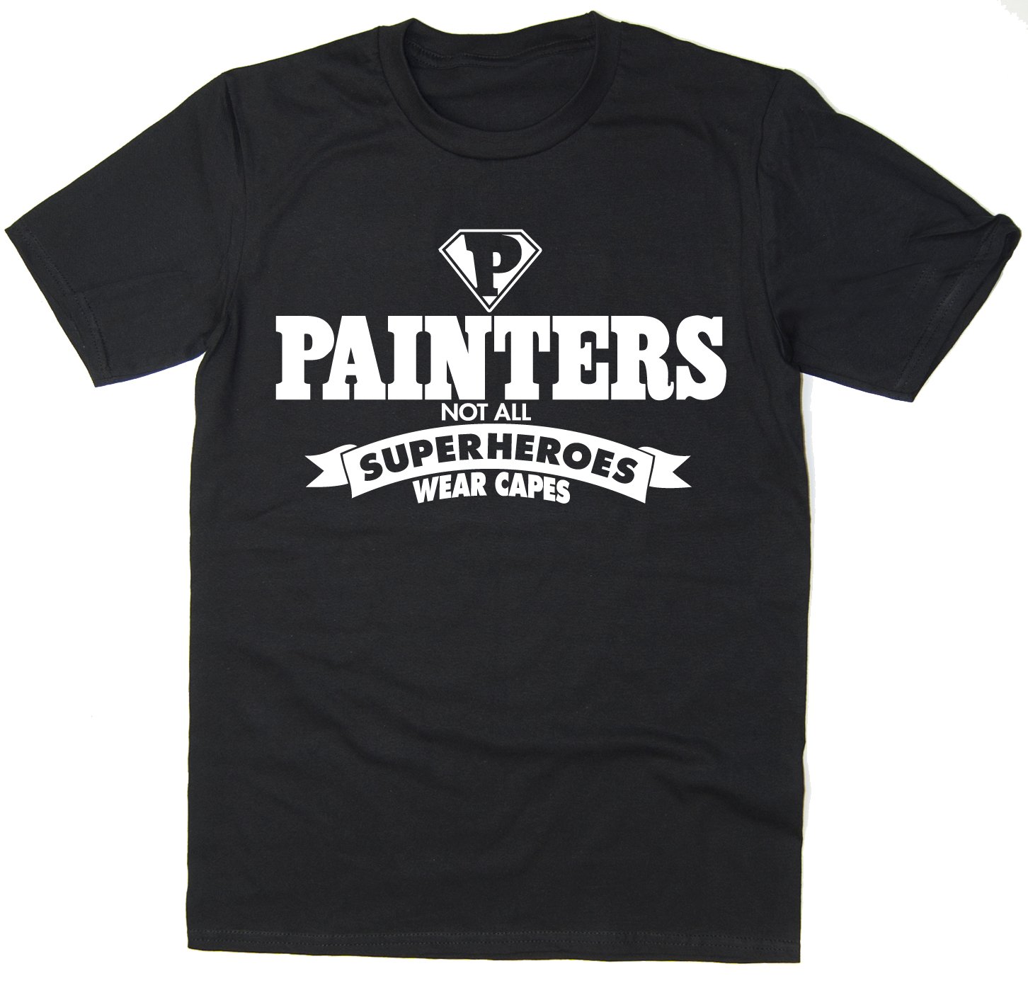Rocket Fuel 'Painters - Not All Superheroes Wear Capes' Mens Funny Printed T-Shirt - Black - Large