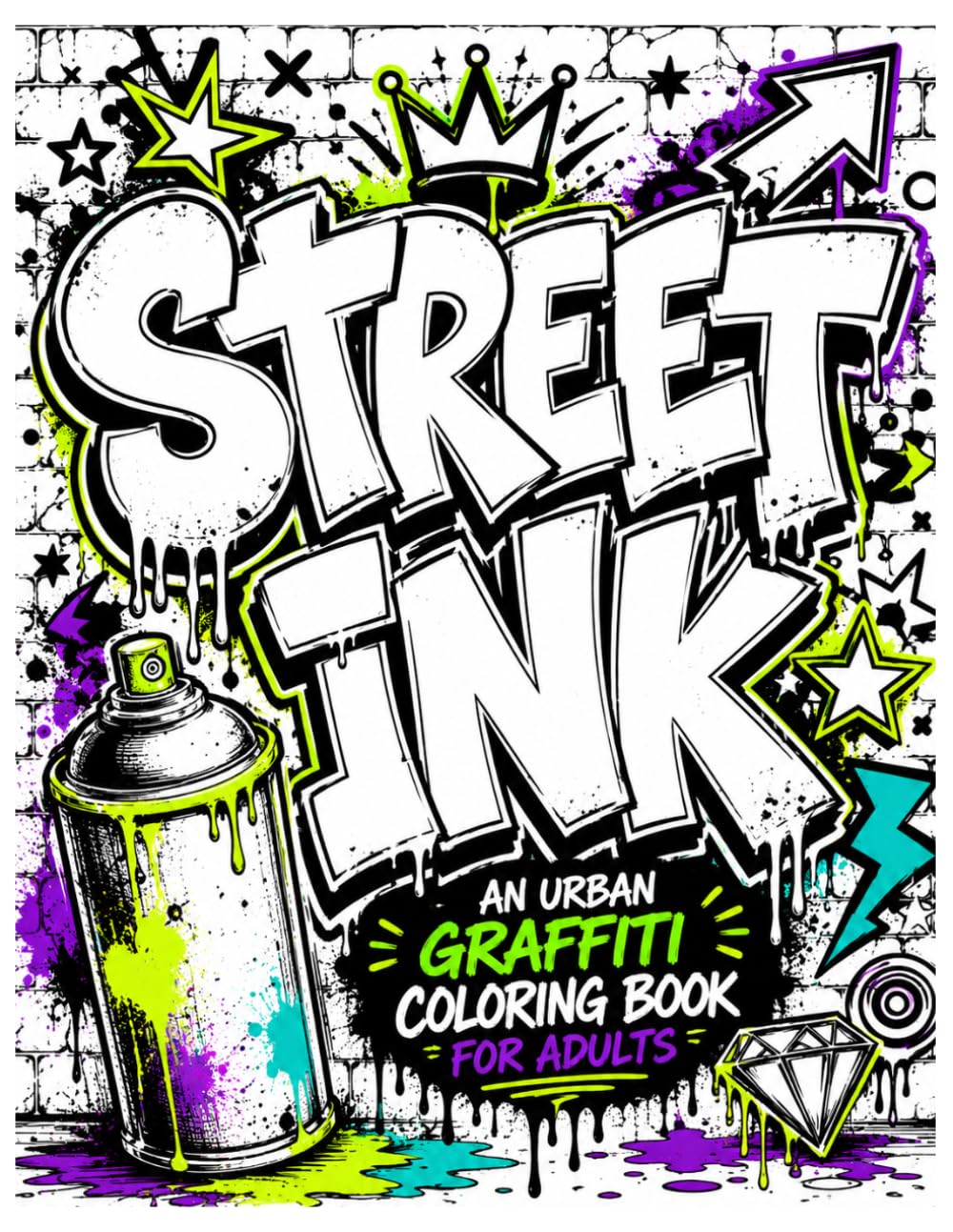 Street Ink: An Urban Graffiti Coloring Book for Adults