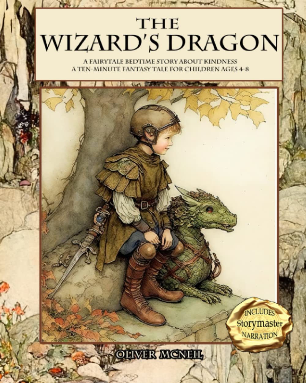 The Wizard's Dragon: A Fairytale Bedtime Story About Kindness: A Ten-minute Fantasy Tale for ages 4-8 (Ten Minute Fairytale Bedtime Stories)