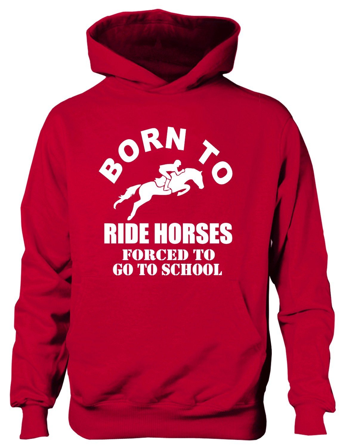 Print4U Born To Ride Horses Forced To Go To School Kids Hoodie Age 7-8 Red