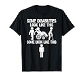 Some Disabilities Look Like This Funny Disability Awareness T-Shirt