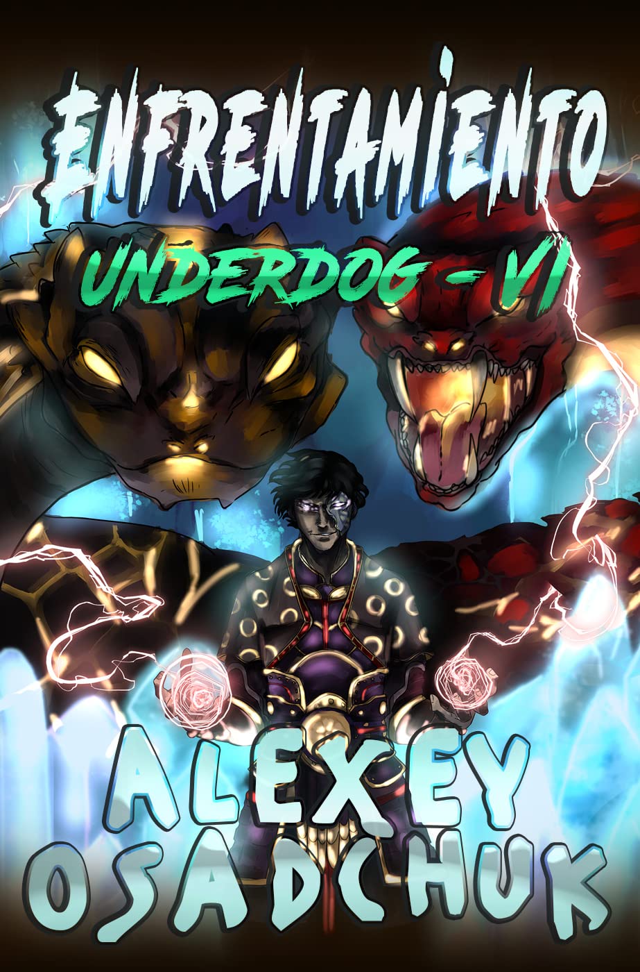 Enfrentamiento (Underdog VI): Serie LitRPG (Spanish Edition)