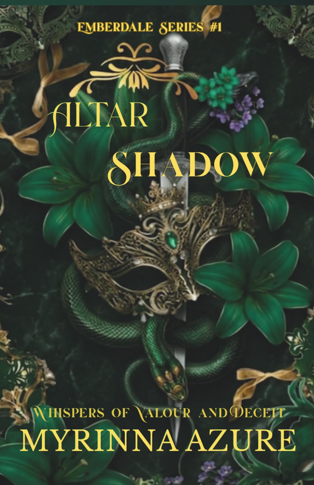 Altar Shadow: Whispers of Valour and Deceit: 1 (Emberdale series)