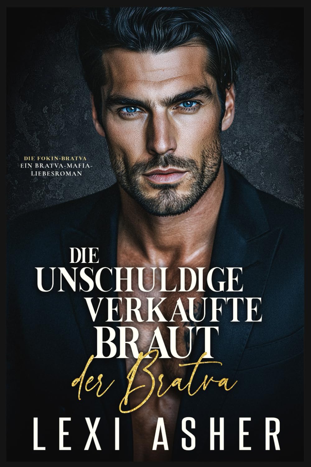 Die unschuldige verkaufte Braut der Bratva: Ein Bratva-Mafia-Liebesroman (Die Fokin-Bratva)