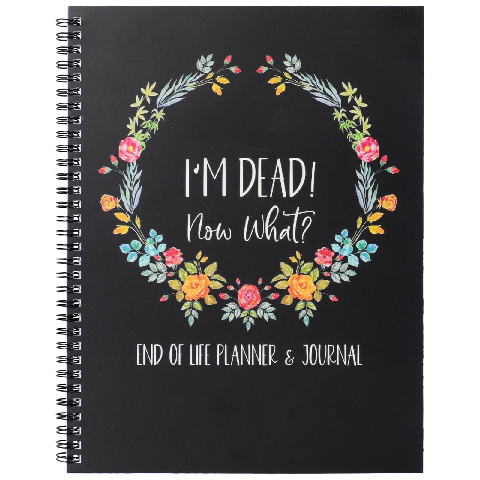 End of Life Planner, I'm Dead Now What Book My Final Wishes