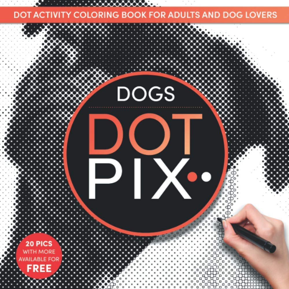 Dot Pix Dogs: Dot Activity Coloring Book for Adults and Dog Lovers