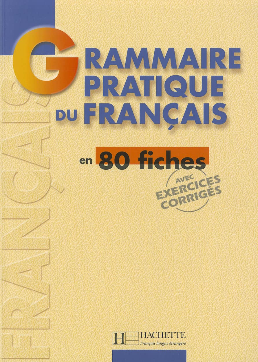 Grammaire - Grammaire pratique du francais en 80 fiches