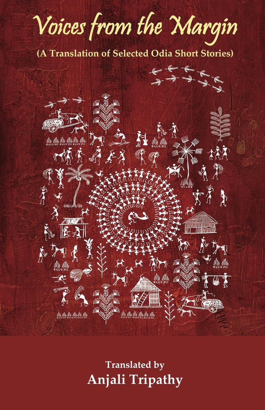 Voices from the Margin: A Translation of Selected Odia Short Stories