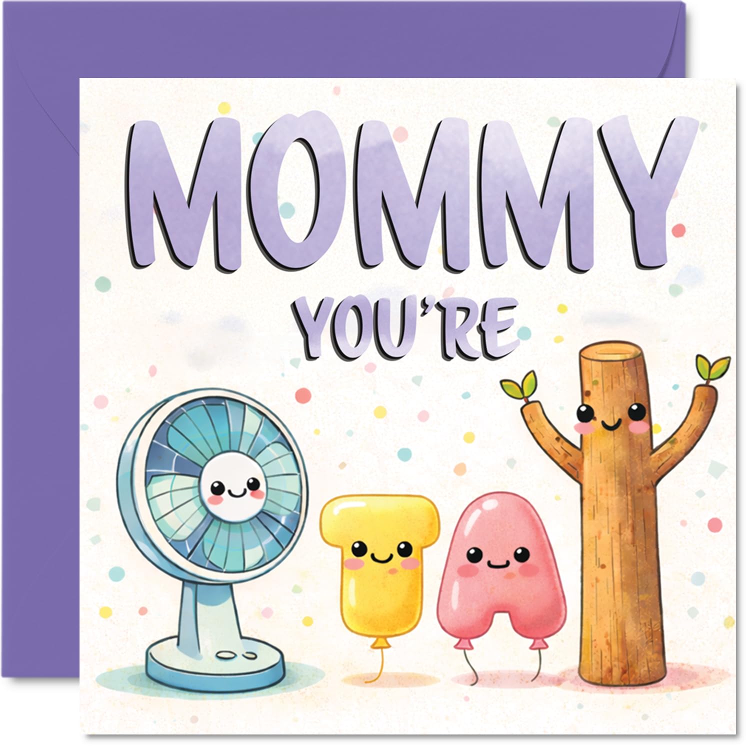 Cute Birthday Card for Mommy - Light-hearted Giggles - Adorable Cartoon Fan and Playful Letters, Mothers' Day - 145mm Square, Envelope Included
