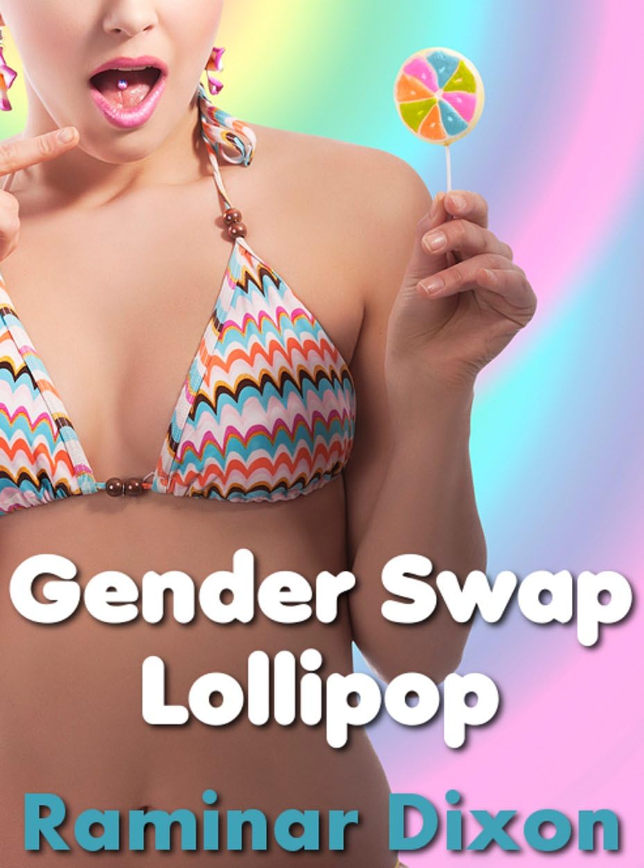 Gender Swap Lollipop (Gender Transformation, Feminization) Kindle Edition