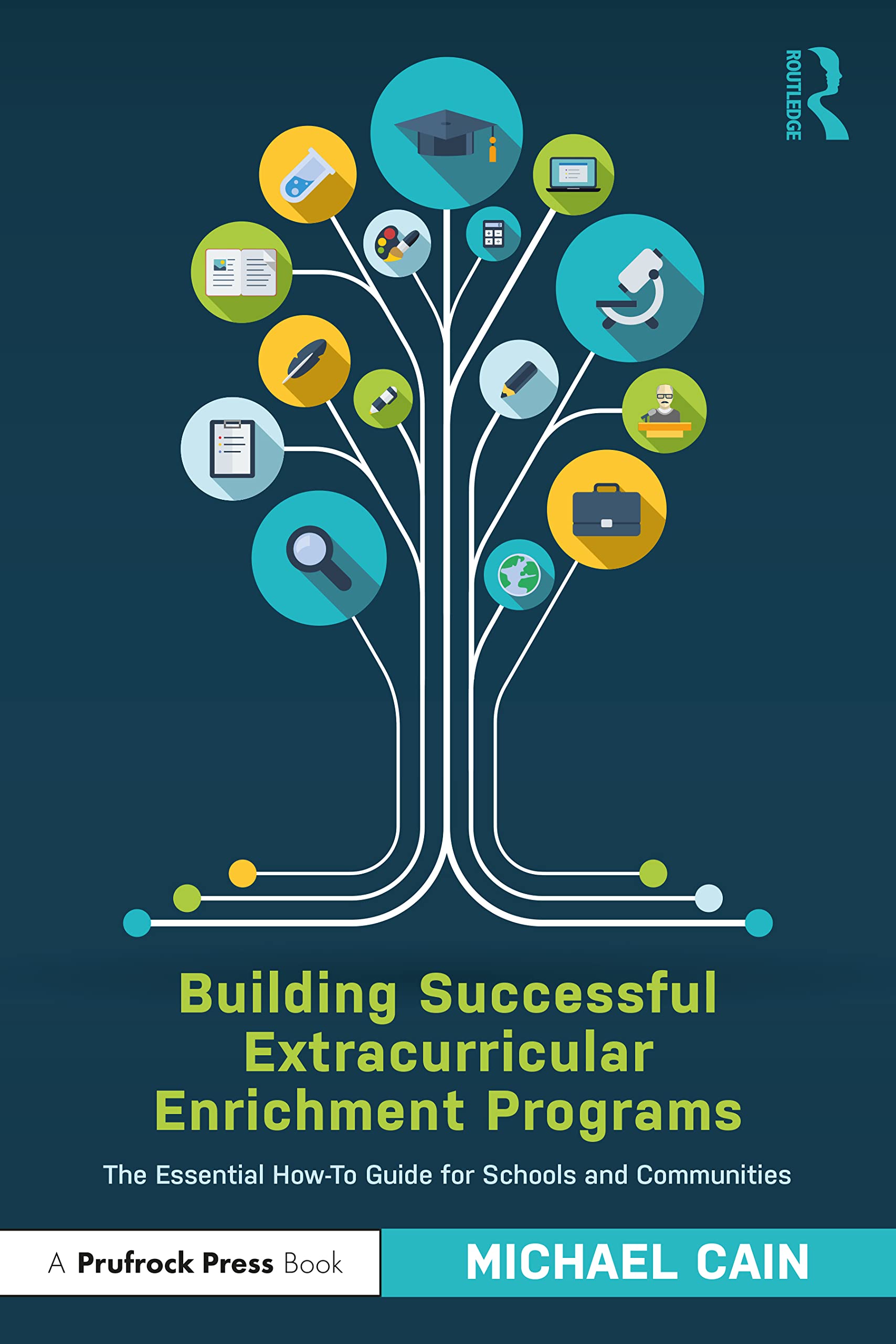 Building Successful Extracurricular Enrichment Programs : The Essential How-To Guide for Schools and Communities