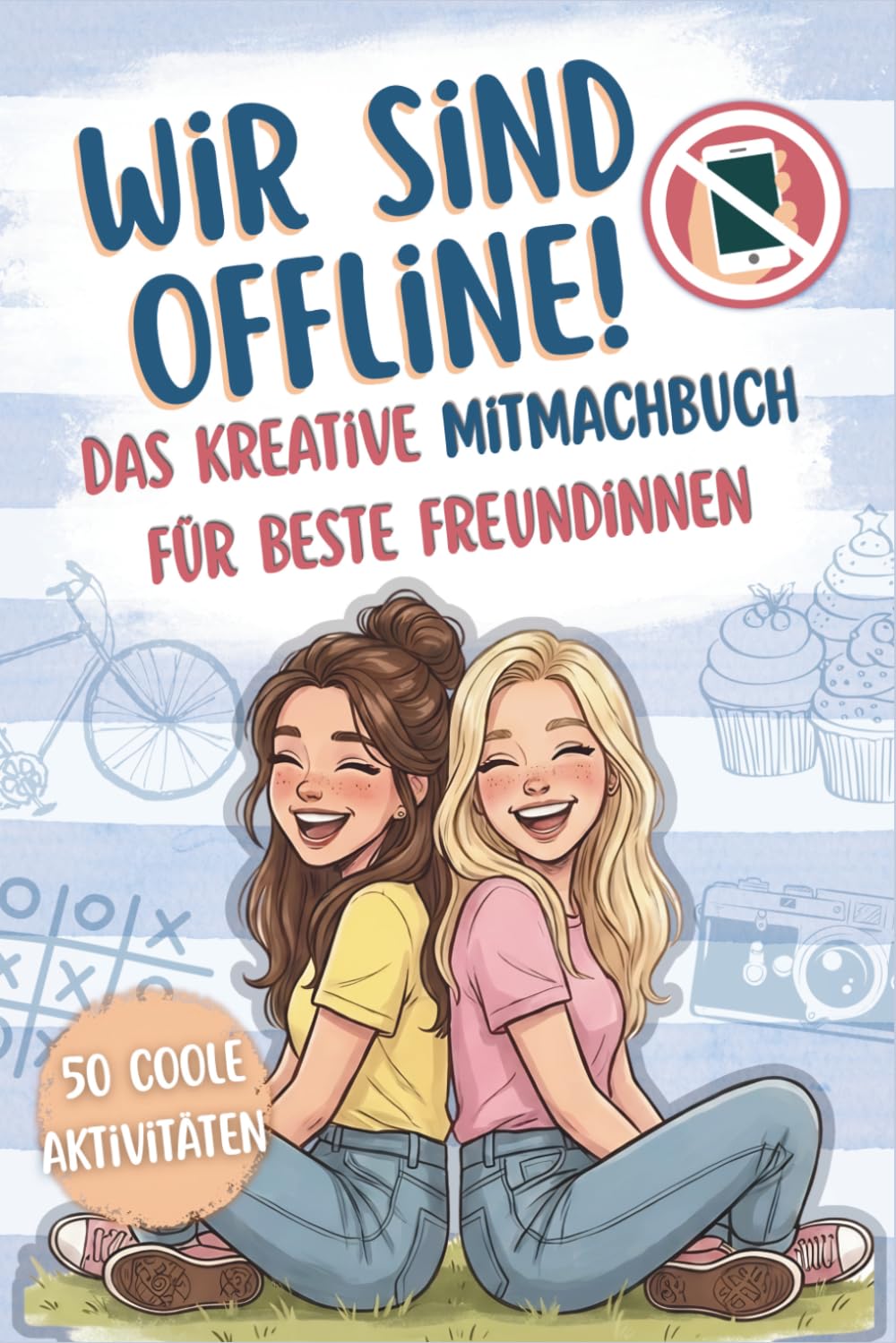 WIR SIND OFFLINE: Das kreative Mitmachbuch für beste Freundinnen. Spannende Challenges, Duelle & Sachen gegen Langeweile. Ein kreatives Geschenk für ... 11 Jahre. Das Logbuch für eure Freundschaft.