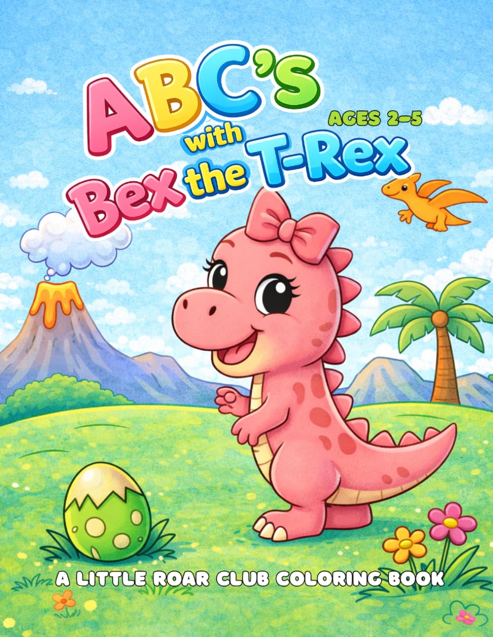 ABC's with Bex the T-Rex: Coloring Book