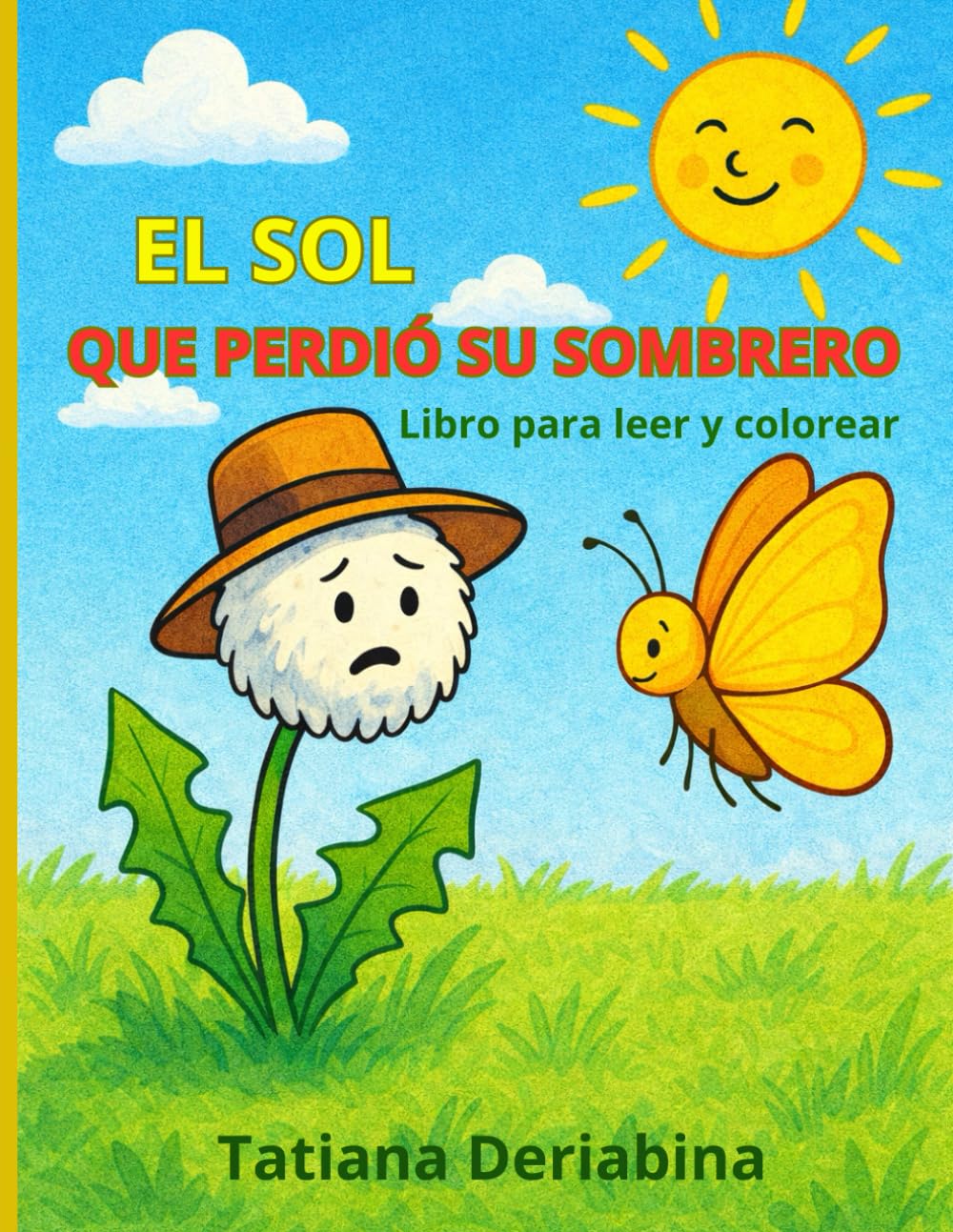 EL SOL QUE PERDIÓ SU SOMBRERO: Libro para leer y colorear