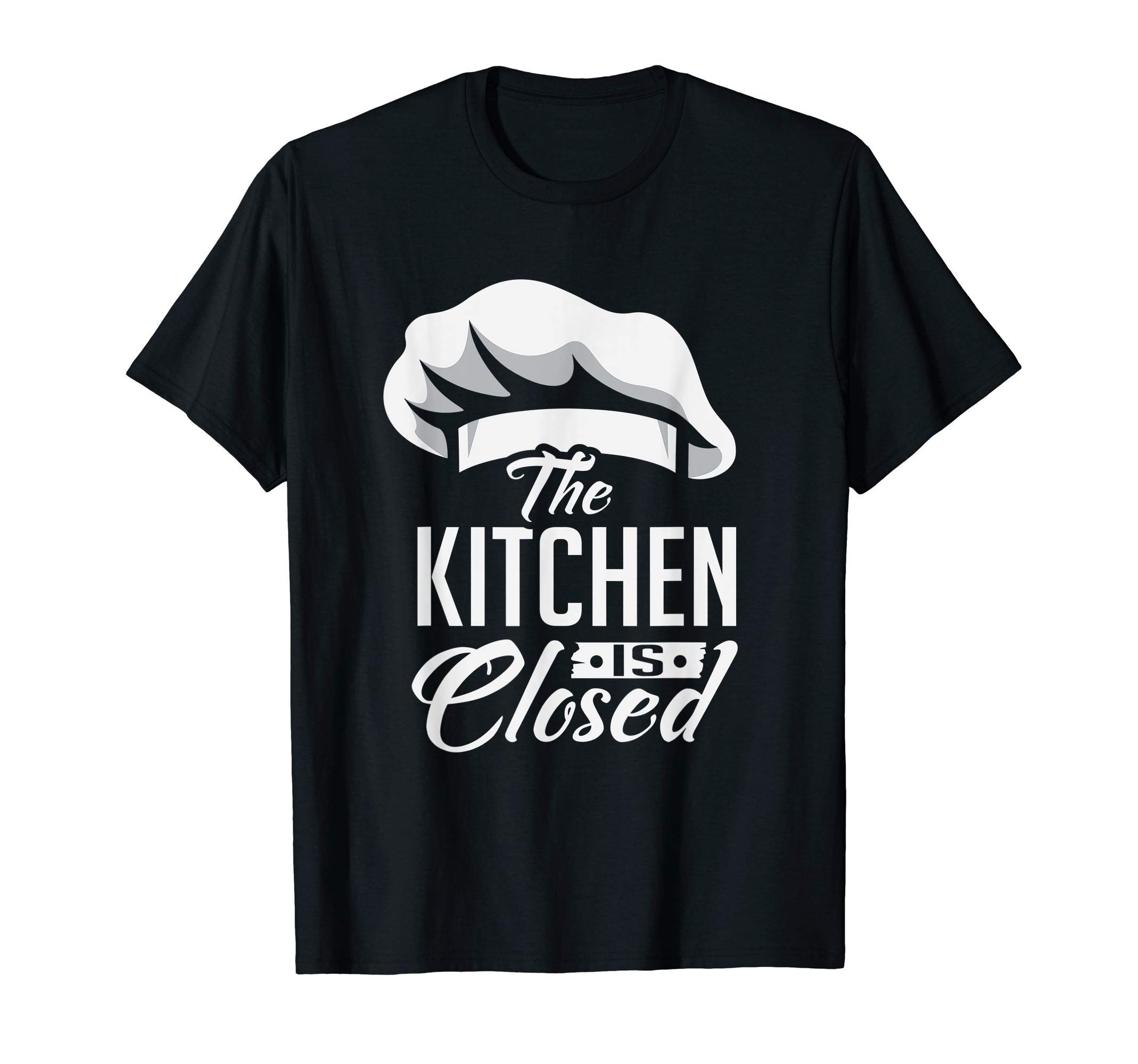 Kitchen Is Closed Chef Cook Cuisinier Retirement Gift TShirt