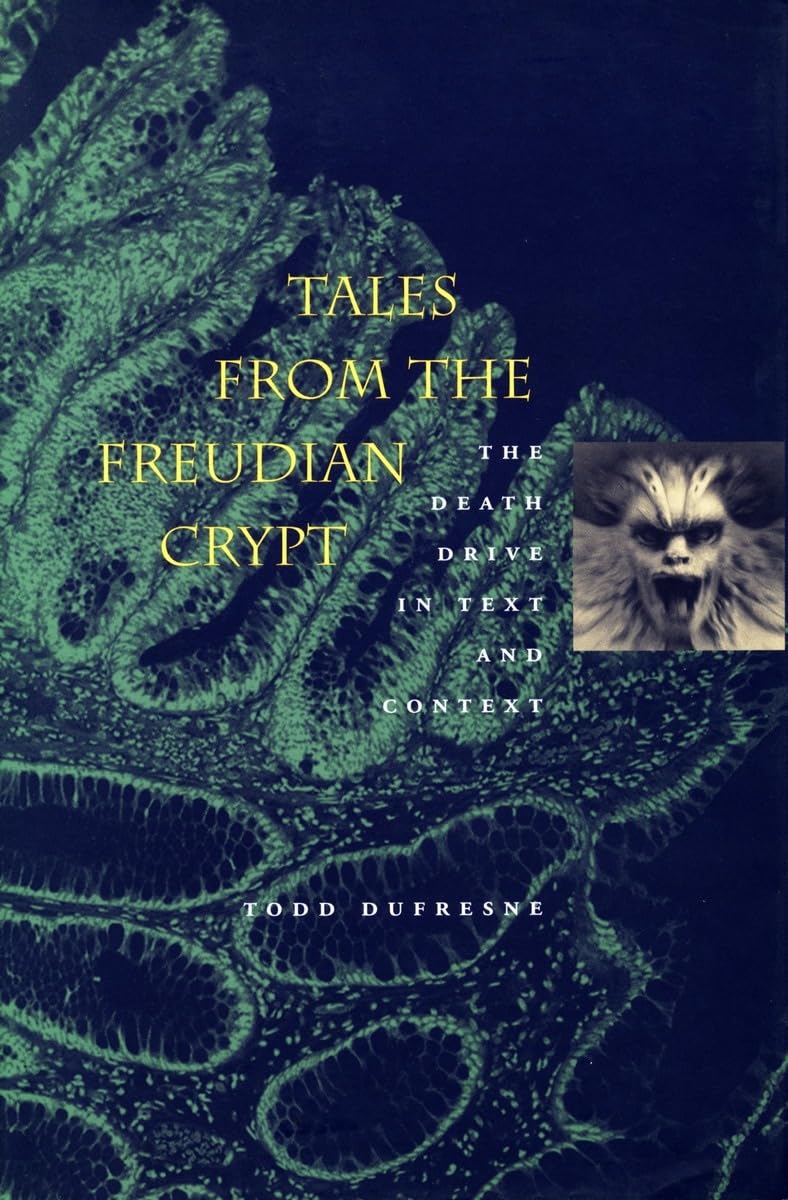 Tales from the Freudian Crypt The Death Drive in Text and Context