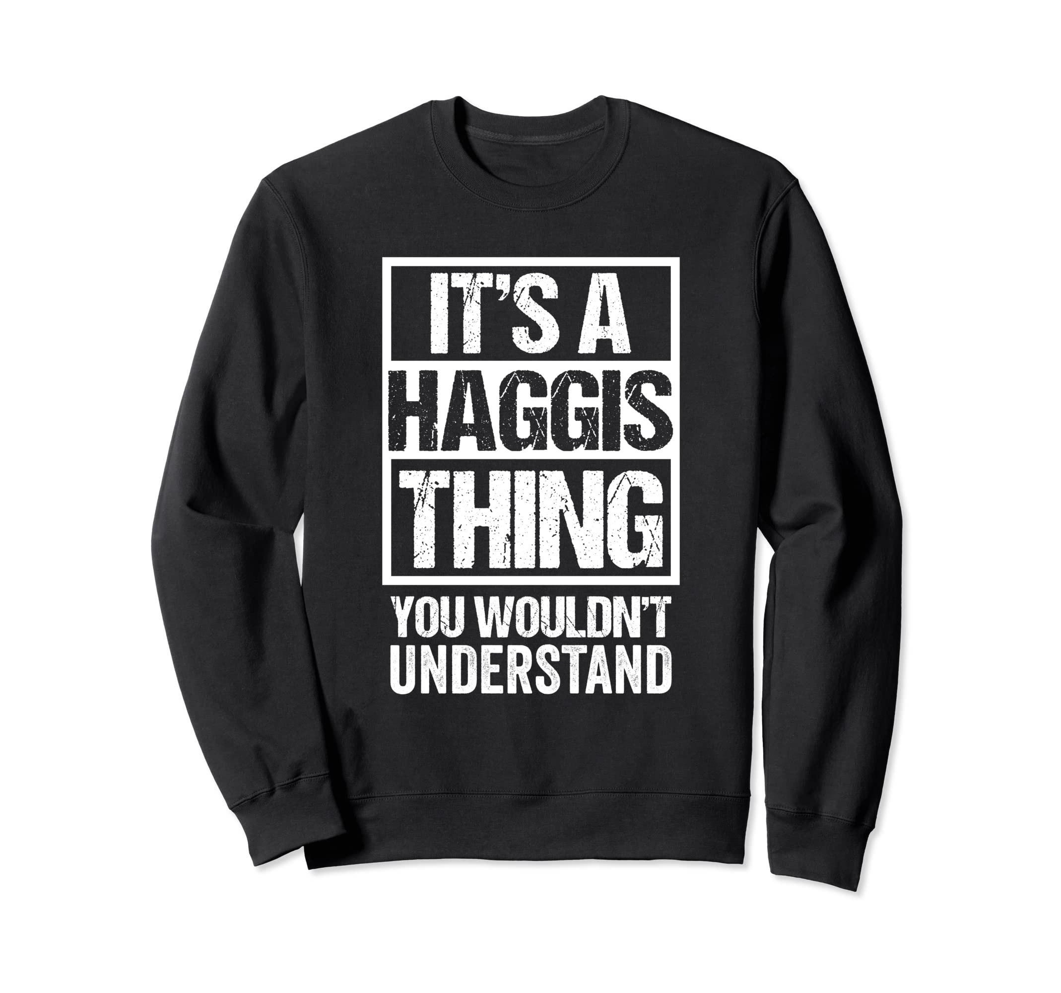 It's A Haggis Thing You Wouldn't Understand Scotland Taigeis Sweatshirt