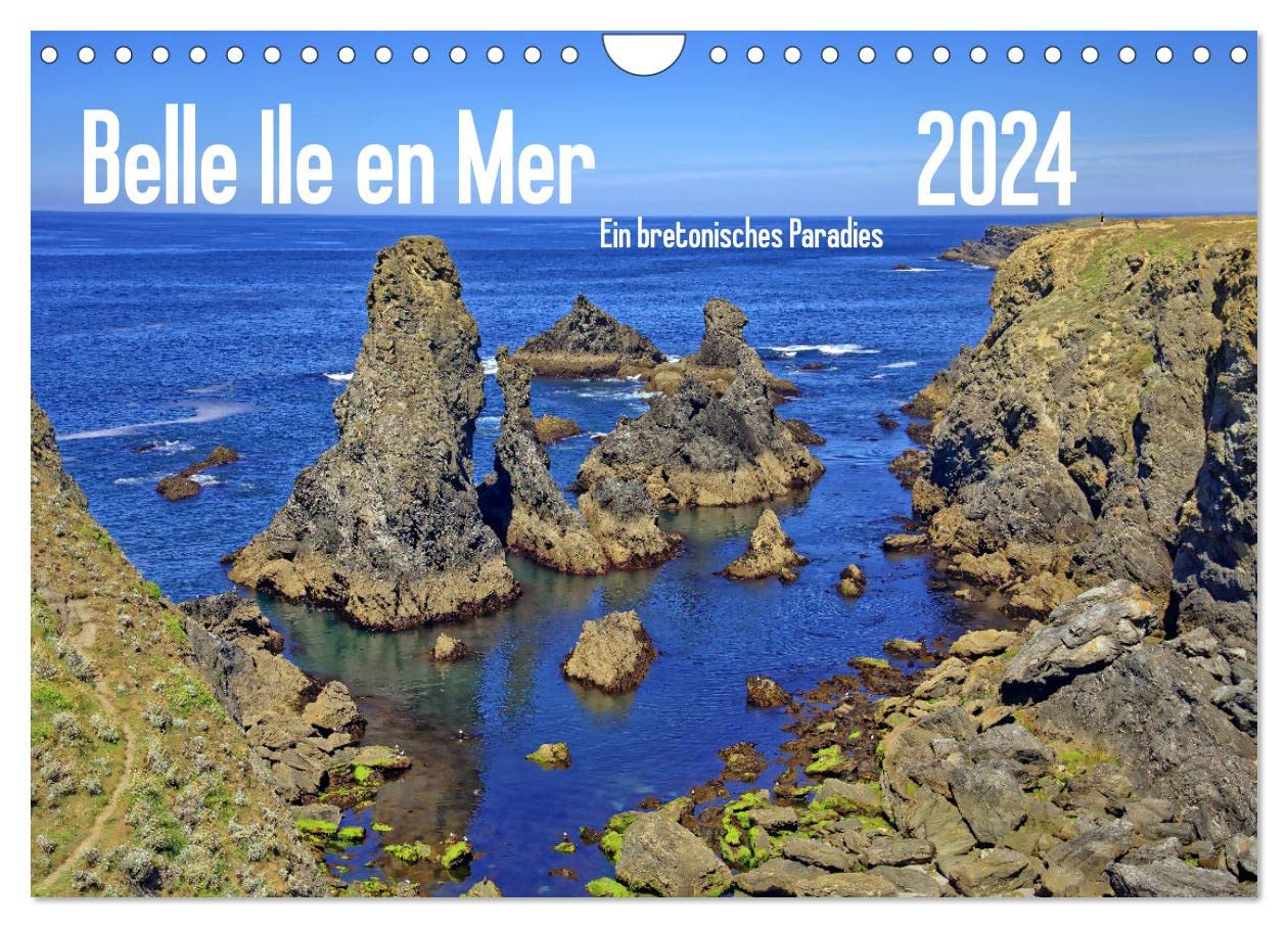 Belle Ile en Mer - Ein bretonisches Paradies (Wandkalender 2024 DIN A4 quer), CALVENDO Monatskalender: Bilderreise über die "Schöne Insel"