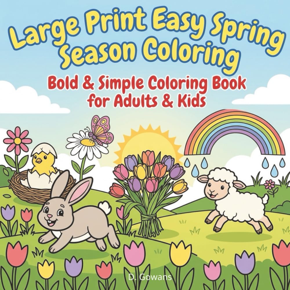 Large Print Easy Spring Season Coloring: Bold & Simple Coloring Book for Adults & Kids
