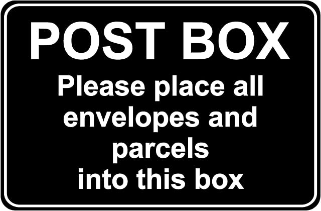 Please place all envelopes and parcels into this safe post box - Self adhesive sticker 200mm x 150mm