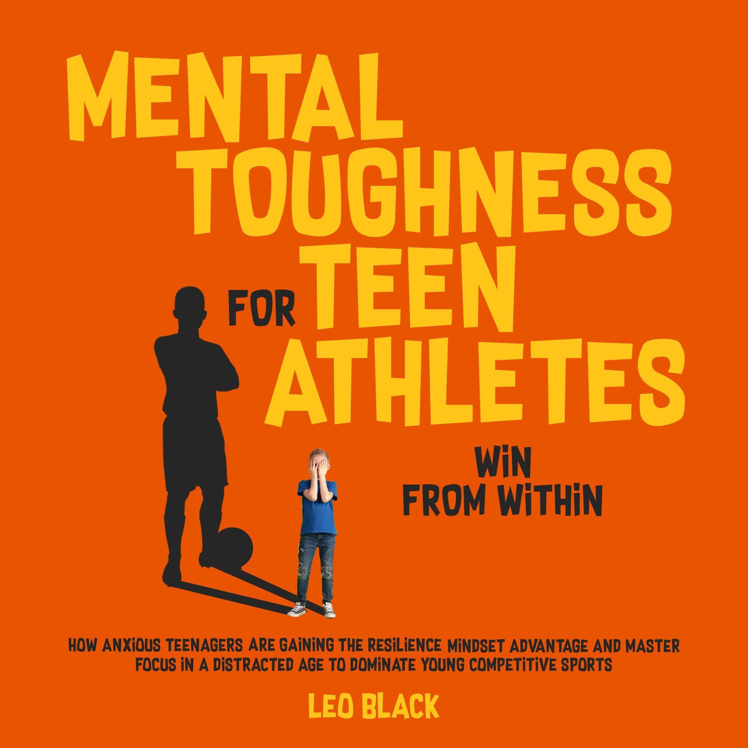 Mental Toughness for Teen Athletes