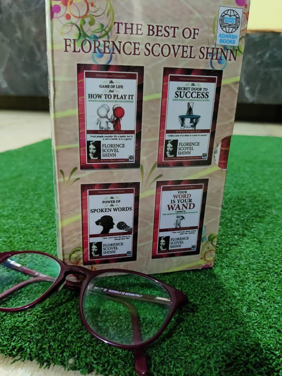 The Best Of Florence Scovel Shinn - Game of Life & How to play It, Secret Door to Success, Power of Spoken Words, Your Wordis your Wand